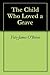 The Child Who Loved a Grave
