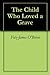 The Child Who Loved a Grave