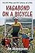 Vagabond on a Bicycle by Jim Hendrickson