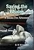 Saving the Whales: A Bwana Doc Adventure (Bwana Doc Adventures)