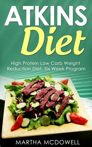 Atkins Diet: High Protein Low Carb Weight Reduction Diet ...
