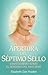 La Apertura del Séptimo Sello: El Sendero del Rayo Rubí Según Sanat Kumara (Spanish Edition)