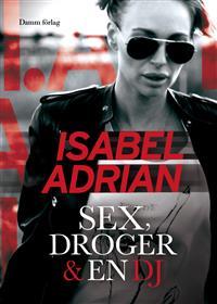 SEX, DROGER & EN DJ (Paperback)