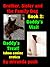 Brother, Sister and the Family Dog Book 2 / Daddy's Visit: Daddy's Treat!
