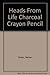 Heads From Life Charcoal Crayon Pencil
