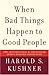 When Bad Thing Happen to Good People