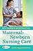 Maternal-Newborn Nursing Care: Best Evidence-Based Practices
