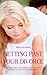 Getting Past Your Divorce: The True Story Of My Divorce, How I Survived It And Came Out Better Than Ever From It