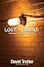 Lost + Found: Finding Myself by Getting Lost in an Affair