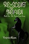 Re-Scent from Heaven (Heaven Scent #5) Re-Scent from Heaven (Heaven Scent #5)