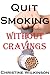 Quit Smoking Without Cravings
