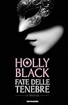 Fate delle tenebre by Holly Black
