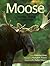 Moose by Valerius Geist