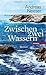Zwischen zwei Wassern