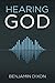 Hearing God by Benjamin Dixon