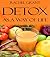 Healthy Diet: Detox as a Way of Life (Healthy Food Cookbook Book 4)