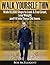 Walk Yourself Thin: Walk 10,000 Steps to Feel Great, Look great and Fit Into those Old Jeans (Self Help Book 1)