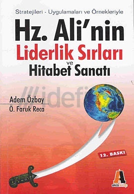 Hz. Ali'nin Liderlik Sırları ve Hitabet Sanatı (Paperback)
