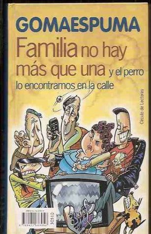 ¡Quién me mandaría meterme en obras! / Familia no hay más que una y el perro lo encontramos en la calle (Hardcover)