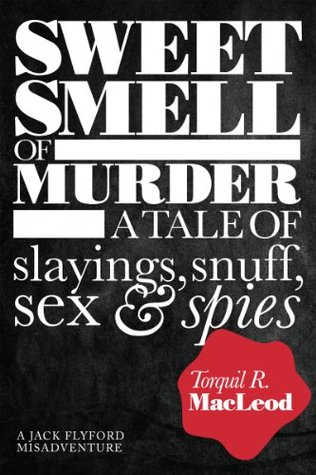 Sweet Smell of Murder (Jack Flyford Misadventures #1)