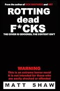Rotting Dead F*cks