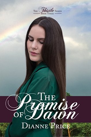 The Promise of Dawn (The Thistle #3)