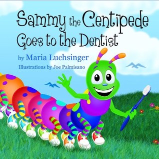 Sammy the Centipede Goes to the Dentist