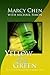 Yellow & Green: Not an Autobiography of Marcy Chen