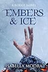 Embers & Ice by Isabella Modra