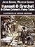 Hansel And Grethel And Other Grimm's Fairy Tales (Illustrated by Arthur Rackham)