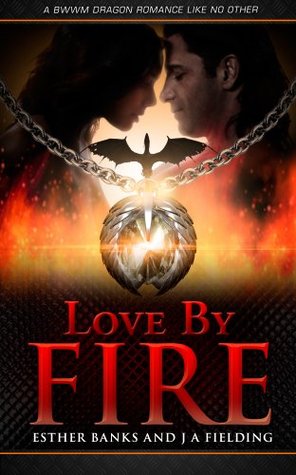 Love By Fire (Maia and Tony #3)