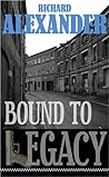 Bound to Legacy Bound to Legacy