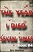 The Year I Died Seven Times Book #4