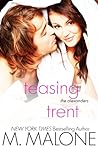 Teasing Trent by M. Malone