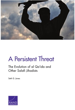 A Persistent Threat: The Evolution of al Qa'ida and Other Salafi Jihadists