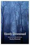 Slowly Downward