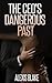 The CEO's Dangerous Past by Alexis Blake