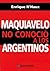 Maquiavelo no conoció a los argentinos