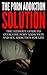 The Porn Addiction Solution: Ultimate Guide to Overcome Porn Addiction and Sex Addiction For Life