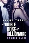 A Double Dose of Billionaire by Rachel Ellis