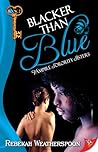 Blacker Than Blue by Rebekah Weatherspoon