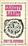 Uno y el Universo by Ernesto Sabato
