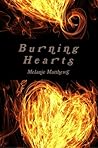 Burning Hearts by Melanie  Matthews