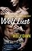 Wolf Lust (Love, Lust & Lycanthropy, #1)
