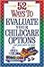 52 Ways to Evaluate Your Childcare Options-- And Gain Peace o... by Jan L. Dargatz