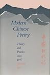 Modern Chinese Poetry: Theory and Practice Since 1917 (English and Chinese Edition) Modern Chinese Poetry: Theory and Practice Since 1917 (English and Chinese Edition)