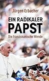 Ein radikaler Papst