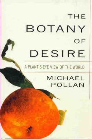 The Botany of Desire: A Plants-Eye View of the World