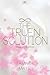 The Truen Solution: Change Your Life with Love