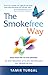 The Smokefree Way:   READ YOUR WAY TO STOP SMOKING. THE MOST INNOVATIVE, UP-TO-DATE AND INTELLIGENT QUIT SMOKING METHOD